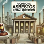 richmond asbestos legal question